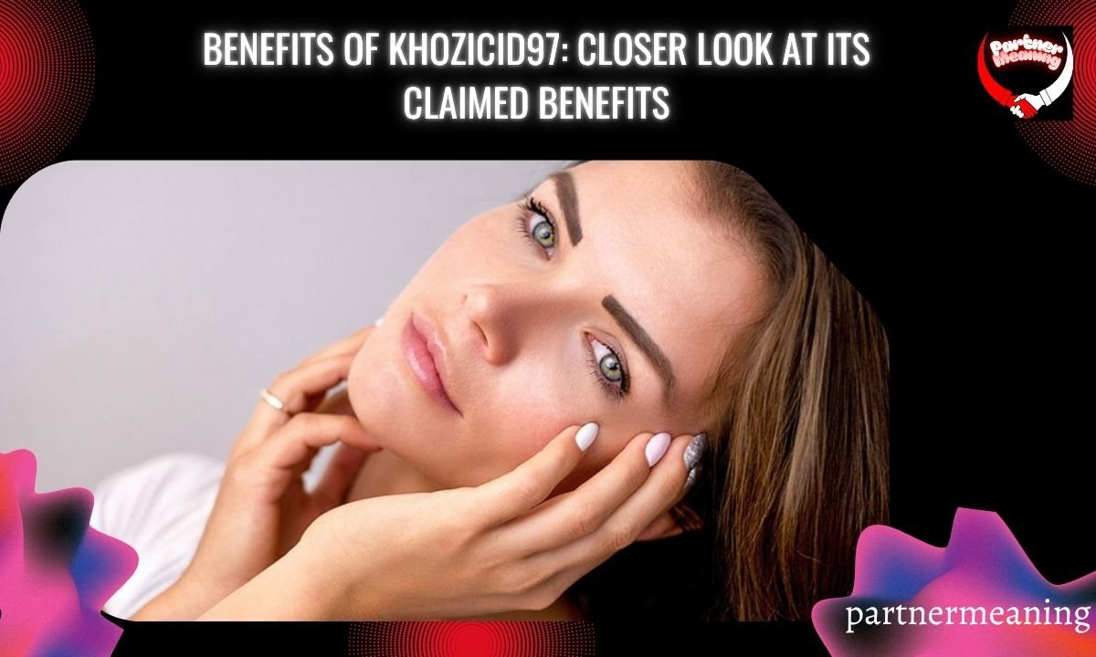 Exploring the Unique Benefits of Khozicid97 in Cosmetics for Skin Care